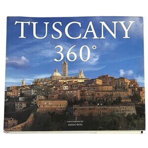 Tuscany 360° Ghigo Roli Photographs 1996 HC First American Edition Italy Travel
